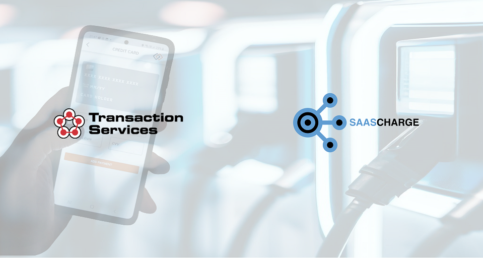 Transaction Services and Saascharge Deliver Powerful Solutions for EV Charging Networks